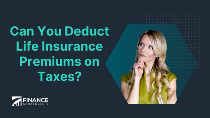 Can i claim life insurance premiums on my taxes